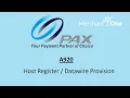 PAX A920 Host Register Datawire Provision M1 Tech Support