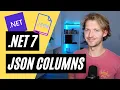 NET 7 JSON Columns with Entity Framework 7 EF 7