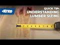 Quick Tip Understanding Lumber Sizing