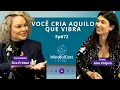 Lagu Lei da Atração Explicada: Por que Sua Vida Não Muda? | MindfulCast Ep.72 com Dra. Próton