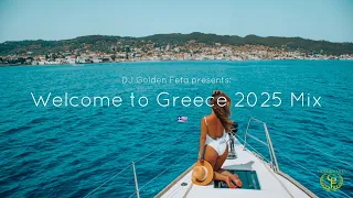 GREEK MUSIC 2025 DJ Golden Feta Welcome To Greece Mix Pop Music Greece 2025 Greek Mix 24 