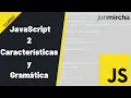 JavaScript Course 2 Features and Grammar -