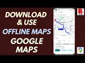 How to Download and Use Offline Maps in Google Maps