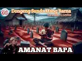 Download Lagu AMANAT BAPA - Dongeng Sunda Mang Barna seri ka 36
