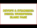 DevOps SysAdmins Nginx Wordpress Blank Page