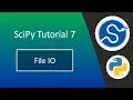 SciPy tutorial 7 File IO