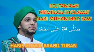 Download Keutamaan Dan Keajaiban Sholawat Nabi Muhammad SAW Habib Husein Baagil Tuban MP3