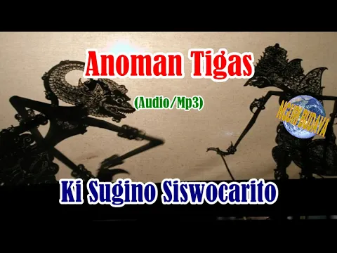 Download MP3 Wayang Kulit Ki Sugino Siswocarito Lakon Anoman Tigas Full