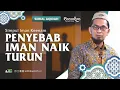 Download Lagu [ Serial Aqidah Eps 33 ] Penyebab Iman Naik dan Turun - Ustadz Adi Hidayat