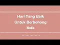 Hari Yang Baik Untuk Berbohong - Hindia || Lirik🌻