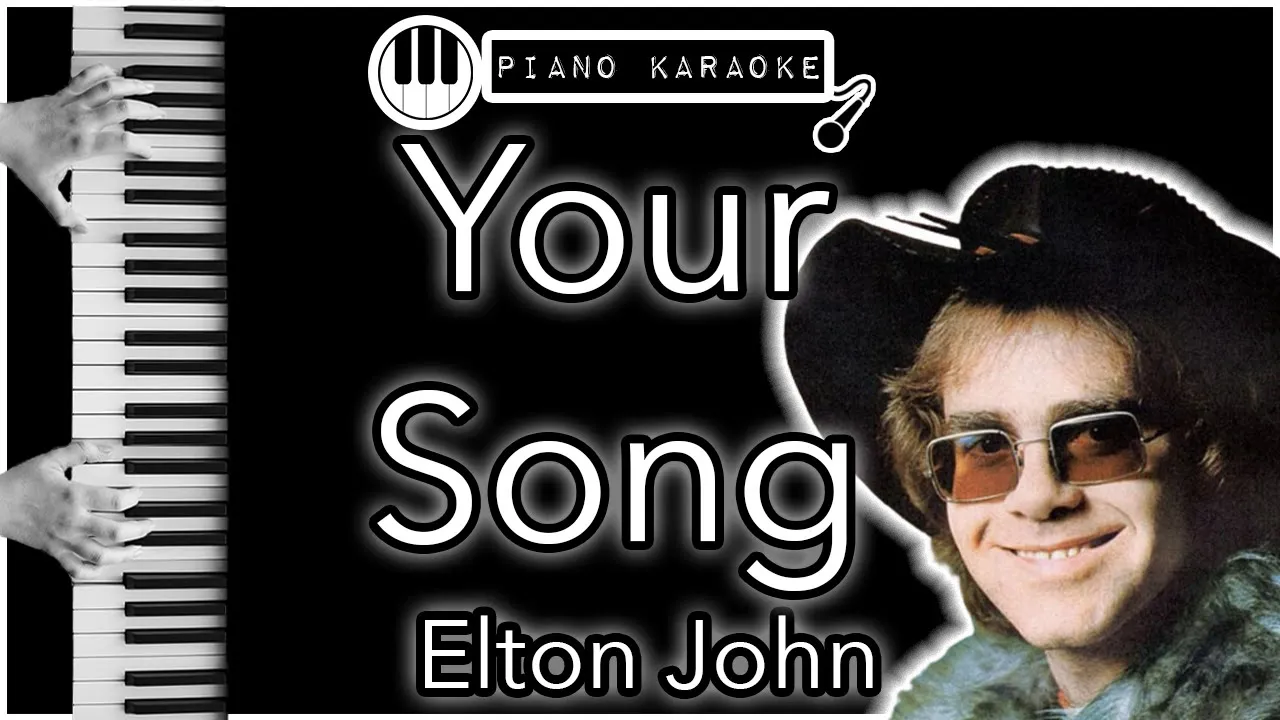 Your Song - Elton John - Piano Karaoke Instrumental