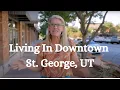 Why I love living in downtown St George UT