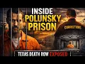 Inside Polunsky Prison Texas The Reality of Death Row