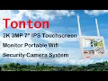 How to Install and set up basic functions of Tonton 2K Touchscreen Wireless Security Camera System