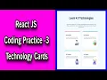 Technology Cards Coding Pratice 3 ReactJS Frontend