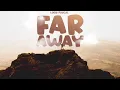 Download Lagu Louis Pascal - Far Away (Official Audio) feat. Vessel Chordrick