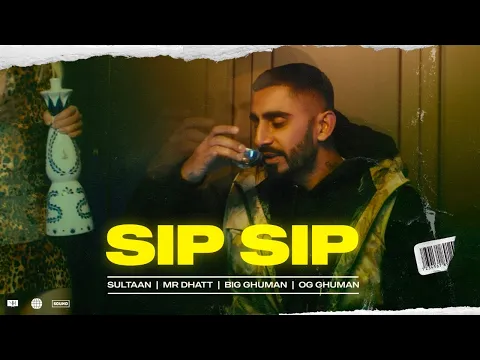 Download MP3 SIP SIP (Official Video) Sultaan |Mr Dhatt|Big Ghuman|Og Ghuman| New Punjabi Songs 2023