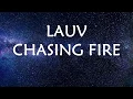 Download Lagu Lauv - Chasing Fire (Lyrics)