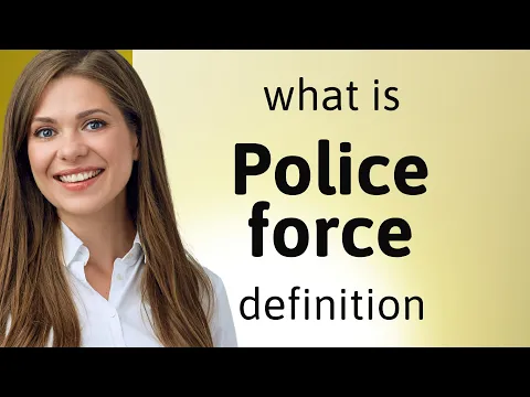 Download MP3 Police force — what is POLICE FORCE meaning