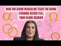 Look Out For This Test Signs From Your Divine Masculine That Final Twin Flame Reunion Is Coming