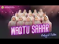 Lagu WAQTU SAHAR | PONDOK PESANTREN AL HIDAYAT SALAMAN