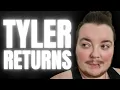 Tyler Catastrophe RETURNS