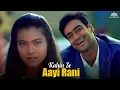 Download Lagu Kahin Se Aayi Rani | Raju Chacha | Amit Kumar | Ajay Devgan | Kajol | Happy Song