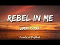 Download Lagu Jimmy cliff - Rebel in me     (Lyrics)