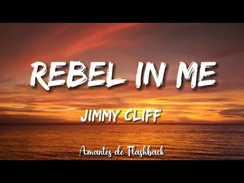 Download MP3 Jimmy cliff - Rebel in me     (Lyrics)