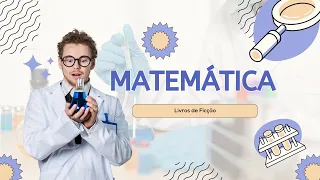 Matemática e os Livros de Ficção