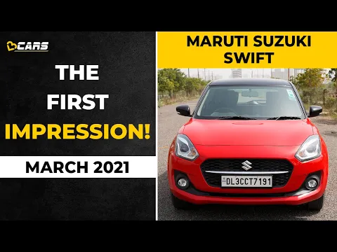 2021 Maruti Swift Facelift Review | The First Impression | March 2021