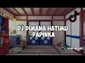 Download Lagu Dj Tak pernah ku coba melupakanmu//Papinka-Dimana Hatimu-Dj viral tiktok🎶