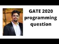 GATE 2020 programming question