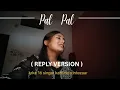Download Lagu Pal pal ( reply version ) | female cover | shorts | harleen vox