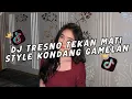 Download Lagu DJ TRESNO TEKAN MATI || NDX AKA TTM STYLE KONDANG GAMELAN🎧