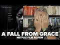 A Fall From Grace 2020 Netflix Film Review