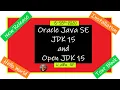 Java SE 15 - Oracle JDK 15 and Open JDK 15 Installation with Java Hello World and Text Block Example