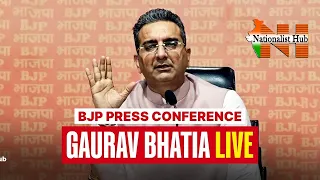 LIVE : BJP Spokesperson Gaurav Bhatia addresses press conference From Delhi || Nationalist Hub