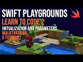 Swift Playgrounds Learn to Code 2 Initialization and Parameters - Full walkthrough