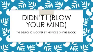 Download New Kids On The Block | Didn’t I (Blow Your Mind This Time) (Lyrics) MP3