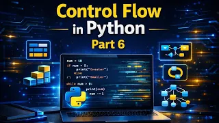 Control Flow in Python If Else Loops Explained Python Tutorial Part 6