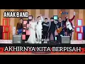 Lagu Akhirnya Kita Berpisah Ost Anak Band Episode Terakhir