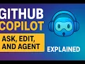 GitHub Copilot Ask Edit and Agent Modes Explained