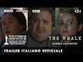 Video di The Whale - trailer italiano