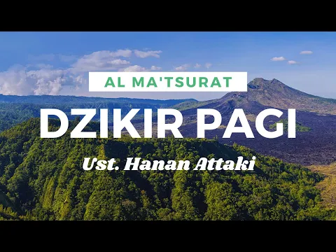 Download MP3 Al-Ma'tsurat Dzikir Pagi Tanpa Iklan oleh Ust. Hanan Attaki