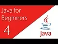 Java for Beginners Tutorial - 4