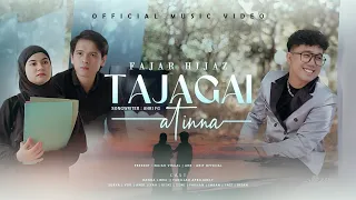  tajagai atinna fajar hijaz official music video 