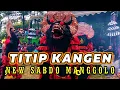 Download Lagu LAGU TITIP KANGEN COVER JARANAN NEW SABDO MANGGOLO TERBARU 2022