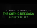 The Gothic Dee Saga - Directors Cut