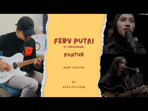 Download MP3 FEBY PUTRI ft. FIERSA BESARI - Runtuh || Band Version by Reza Zulfikar